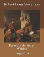 Essays in the Art of Writing: Large Print