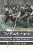 The Black Arrow: A Tale of the Two Roses: Original Text