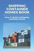 Shipping Container Homes Book