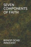 Seven Components of Faith