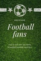 football fans: Match book