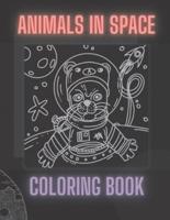 Animals In Space Coloring Book: High Quality Pages Original Cosmic Outer Space Gift For Kids And Adults