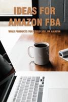 Ideas for Amazon FBA