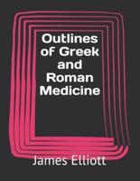 Outlines of Greek and Roman Medicine