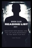 Book Club Reading List 2021: Discover New Books and Fill up your Bookshelf in the Most Fun Way