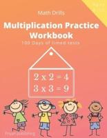 Multiplication Practice Workbook: 100 Days of Timed Tests   Multiplication Math Drills For Kids   Grades 3-5, Digits 0-12