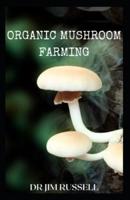 Organic Mushroom Farming