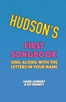 Hudson's First Songbook: Sing Along with the Letters in Your Name