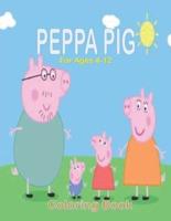 PEPPA PIG For Ages 4-12 Coloring Book : Fun Gift  For Everyone Who Loves This Hedgehog With Lots Of Cool Illustrations To Start Relaxing And Having Fun