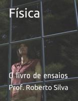 Física: O livro de ensaios