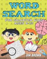 Word Search for Smarter Kids Ages 8-12