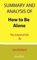Summary and Analysis of How to Be Alone