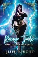 Raevyn Jade and The Call of A Siren