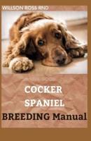 THE GOOD COCKER SPANIEL BREEDING Manual
