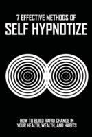 7 Effective Methods Of Self Hypnotize