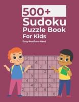 500+ Sudoku Puzzle Book For Kids Easy-Medium-Hard