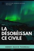 LA DÉSOBÉISSANCE CIVILE (Version Bilingue Français / Anglais) (French Edition)
