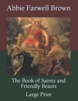 The Book of Saints and Friendly Beasts: Large Print