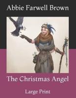 The Christmas Angel: Large Print