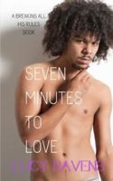 Seven Minutes to Love