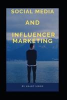 Social Media And Influencer Marketing