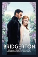 Bridgerton Drama Film Trivia Book