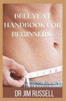 Bellyfat Handbook for Beginners