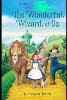 The Wonderful Wizard of Oz Annotated & Illustrated Edition