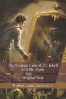 The Strange Case of Dr. Jekyll and Mr. Hyde: Original Text
