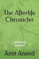The Afterlife Chronicler : Partie Un: Ghosted