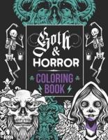 Goth & Horror Coloring Book: Includes Creepy Skulls, The Grim Reaper, Scary Beasts, Stoner Art