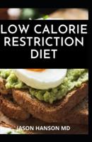 Low Calorie Restriction Diet