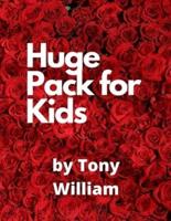 Huge Pack for Kids by Tony William