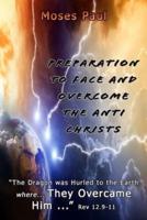 Preparation to Face and Overcome the Anti-Christ: The Dragon was Hurled to the Earth Where... They Overcame Him  (Rev 12.9-11)