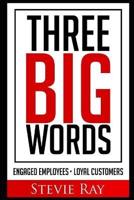 Three Big Words