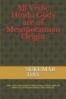All Vedic Hindu Gods Are of Mesopotamian Origin
