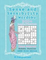 Sense and Sensibility Wordoku: Jane Austen Sudoku Puzzles - Large Print Edition