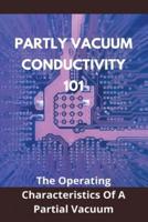 Partly Vacuum Conductivity 101