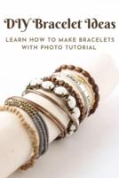 DIY Bracelet Ideas