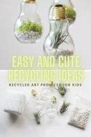 Easy And Cute Recycling Ideas