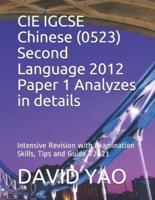 CIE IGCSE Chinese (0523) Second Language 2012 Paper 1 Analyzes in Details