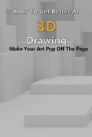 How To Get Better At 3D Drawing