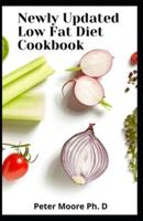 Newly Updated Low Fat Diet Cookbook
