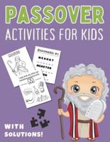 Passover Activities for Kids with Solutions!: Coloring Books, I Spy, Mazes, and More Activities for Toddlers, Preschool Boys & Girls of All Ages   Great Pesach Gift for Little Kids (The Jewish Activity Book For Children)