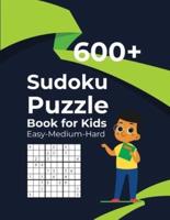 600+ Sudoku Puzzle Book for Kids Easy-Medium-Hard