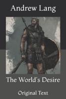 The World's Desire: Original Text