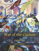 War of the Classes: Large Print