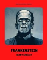Frankenstein / Mary Shelley / Illustrated: British Horror Literature Classics