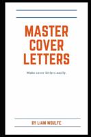 Master Cover Letters: Make cover letters easily.
