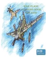 War Plane Coloring Book For Kids: War Airplane Coloring Activities Book for Beginners, Toddlers, Preschoolers & Kids   Ages 4 to 8, 43 military aircraft